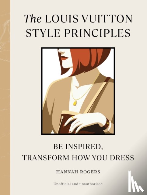 Rogers, Hannah - The Louis Vuitton Style Principles