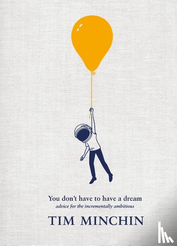 Minchin, Tim - You Don't Have To Have A Dream
