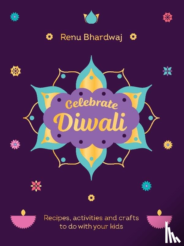 Bhardwaj, Renu - Celebrate Diwali