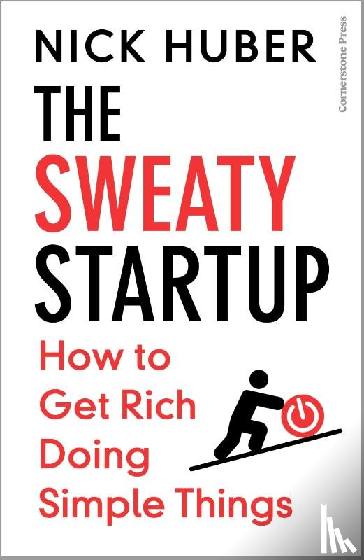 Huber, Nick - The Sweaty Startup