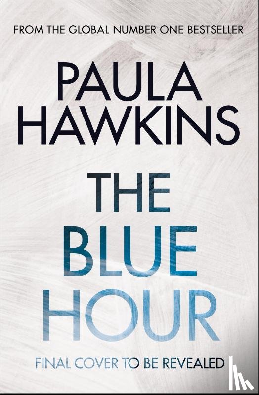 Hawkins, Paula - The Blue Hour