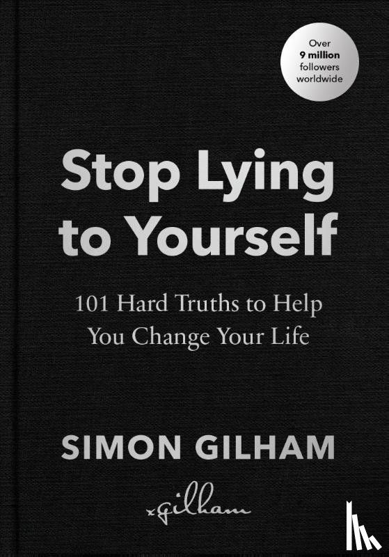 Gilham, Simon - Stop Lying to Yourself