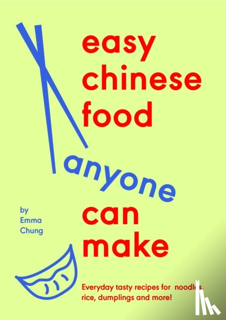 Chung, Emma - Easy Chinese Food Anyone Can Make