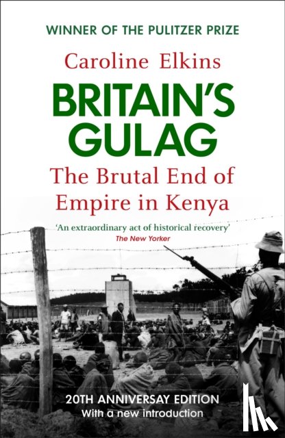 Elkins, Caroline - Britain's Gulag
