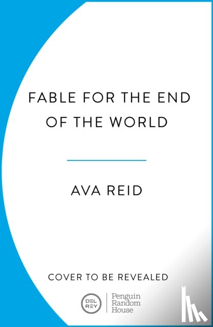 Reid, Ava - Fable For the End of the World