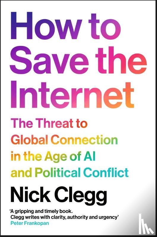 Clegg, Nick - How to Save the Internet