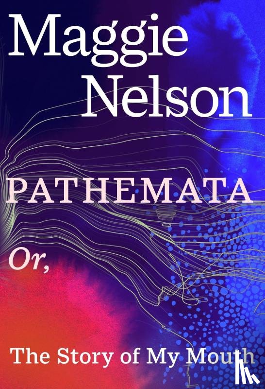 Nelson, Maggie - Pathemata