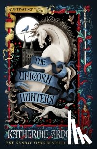 Arden, Katherine - The Unicorn Hunters