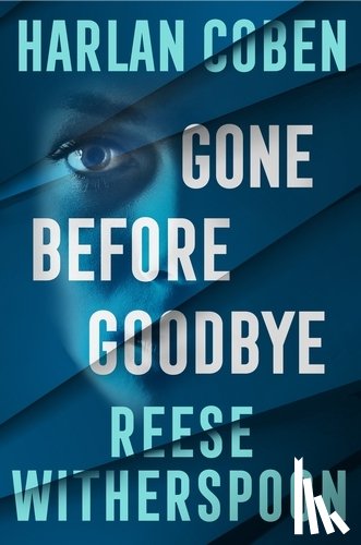 Witherspoon, Reese, Coben, Harlan - Gone Before Goodbye