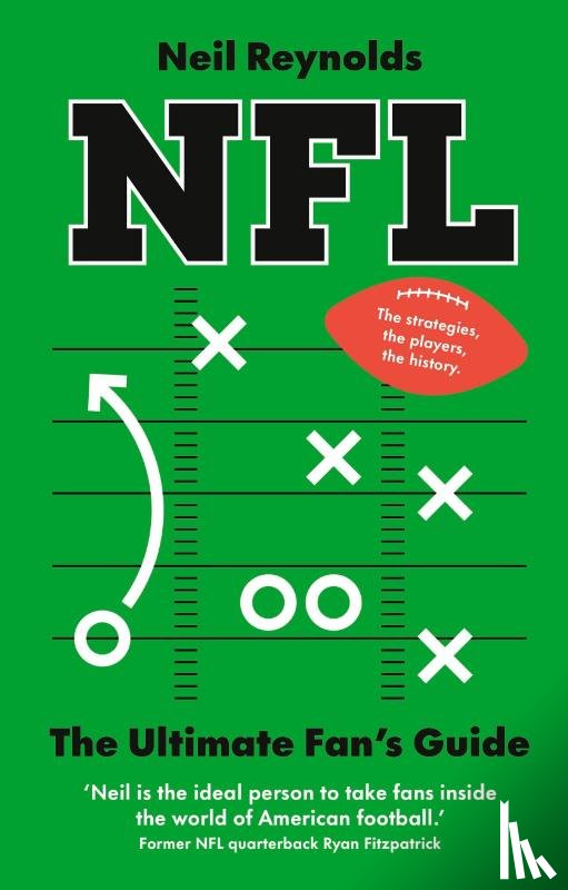 Reynolds, Neil - NFL: The Ultimate Fan’s Guide