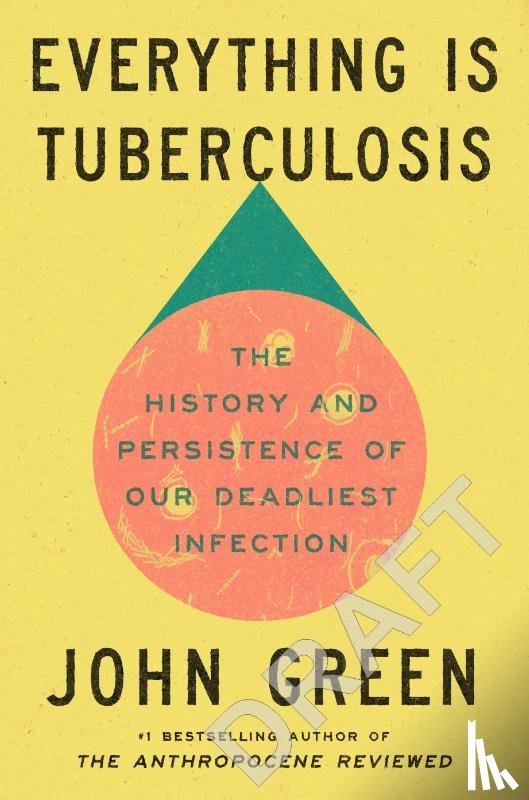 Green, John - Everything Is Tuberculosis