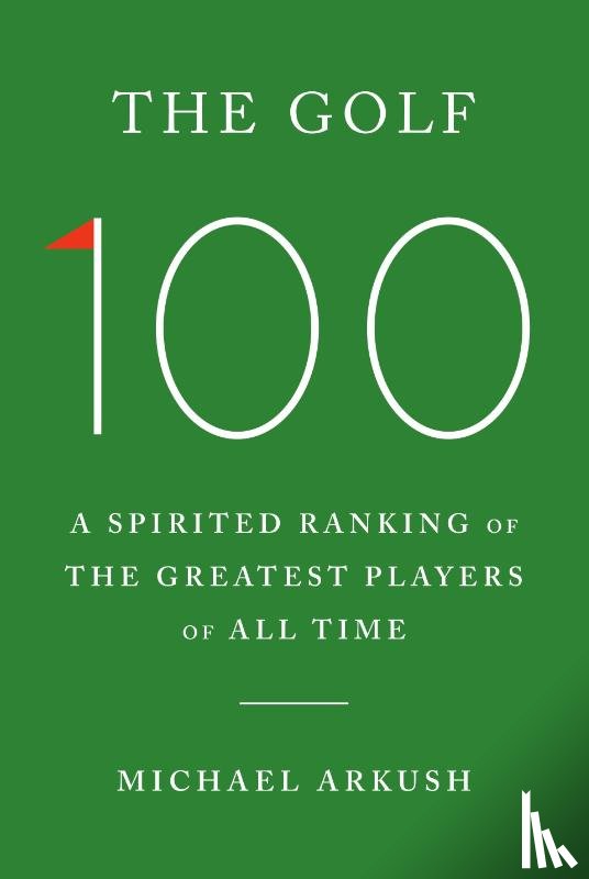 Arkush, Michael - The Golf 100