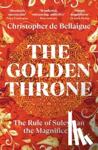 de Bellaigue, Christopher - The Golden Throne