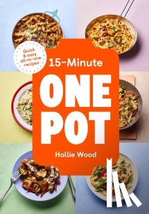 Wood, Hollie - 15-Minute One Pot