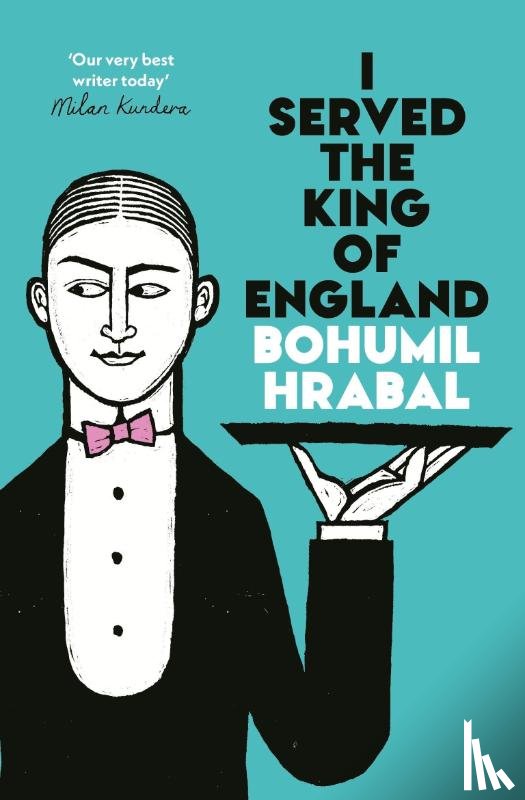 Hrabal, Bohumil - I Served The King Of England