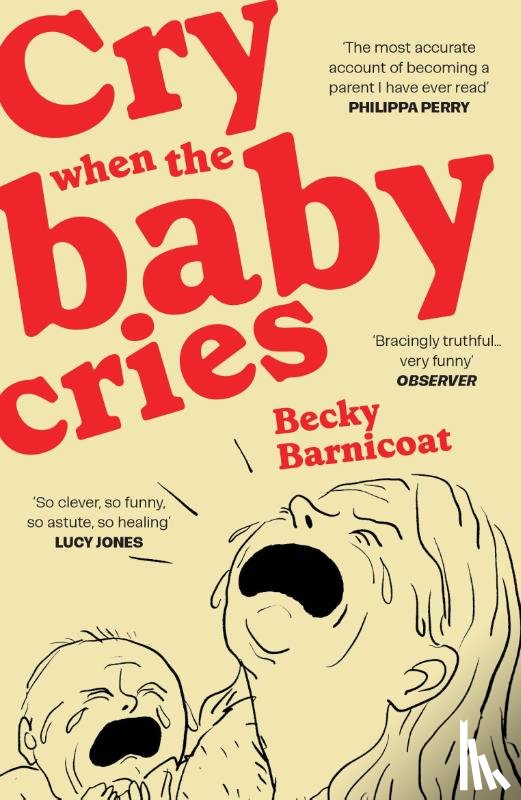Barnicoat, Becky - Cry When the Baby Cries