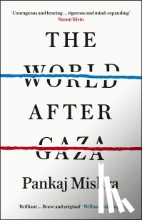 Mishra, Pankaj - The World After Gaza