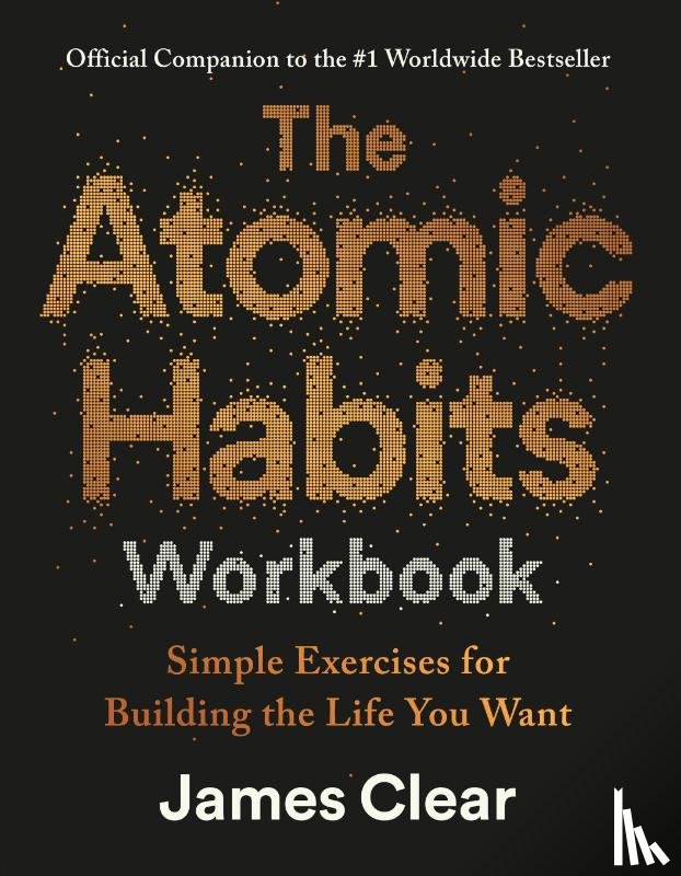 Clear, James - The Atomic Habits Workbook