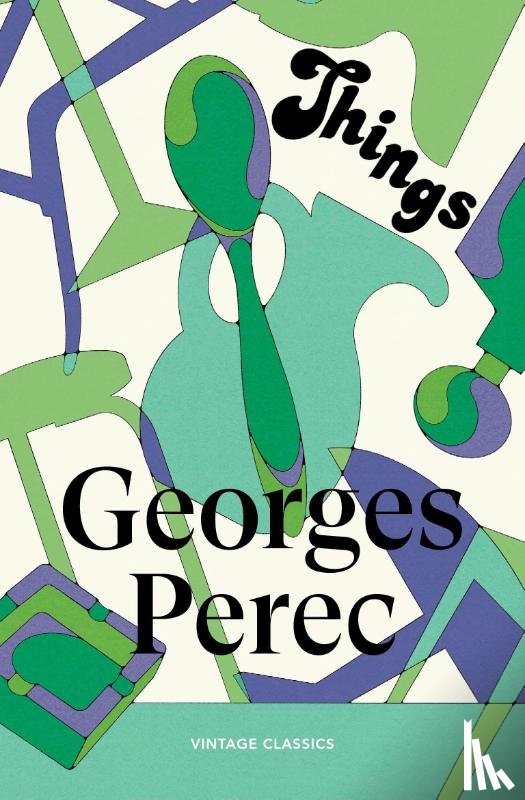 Perec, Georges - Things: A Story of the Sixties