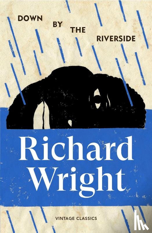 Wright, Richard - Down by the Riverside