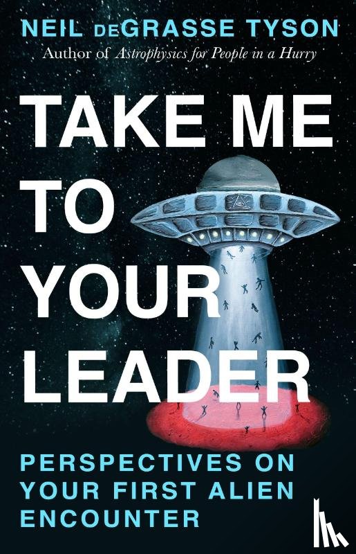 Tyson, Neil deGrasse - Take Me To Your Leader