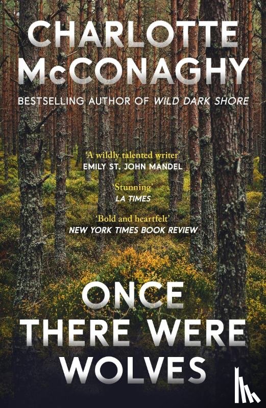 McConaghy, Charlotte - Once There Were Wolves