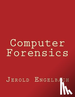 Engelbach, Jerold - Computer Forensics