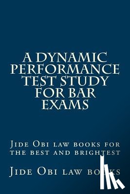 Law Books, Jide Obi - A Dynamic Performance Test Study For Bar Exams: Jide Obi law books for the best and brightest