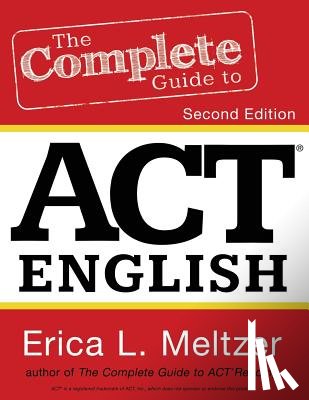 Meltzer, Erica L. - The Complete Guide to ACT English, 2nd Edition