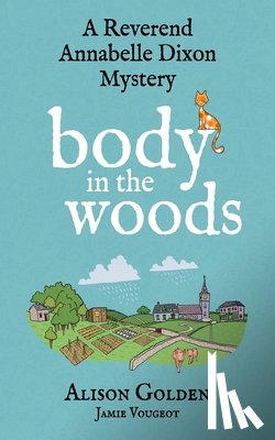 Vougeot, Jamie, Golden, Alison - Body in the Woods
