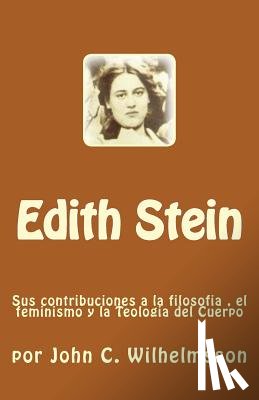 Fernandez, Ileana - Edith Stein: Sus contribuciones a la filosofia, el feminismo y la Teologia del Cuerpo