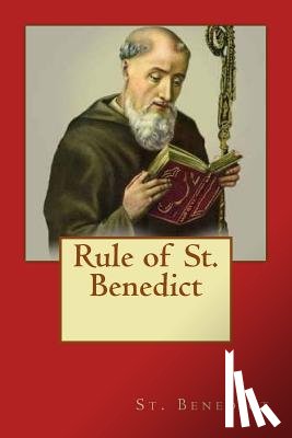 Benedict, St - Rule of St. Benedict
