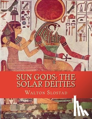 Slostad, Walton - Sun Gods: The Solar Deities