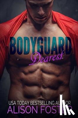 Foster, Alison - Bodyguard Dearest