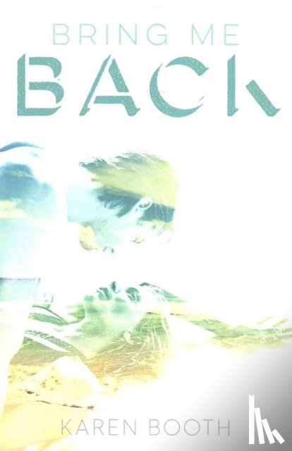 Booth, Karen - Bring Me Back