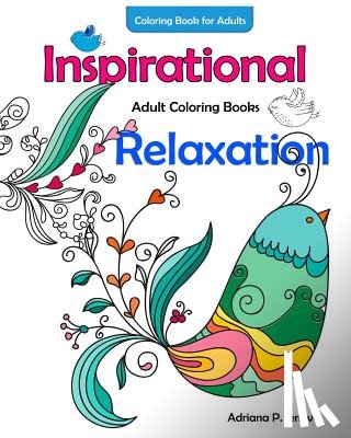 Adriana P. Jenova - adults coloring books inspirational coloring books for adults relaxation