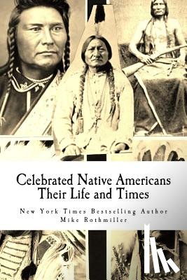 Interior, Dept of - Celebrated Native Americans: Their Life and Times