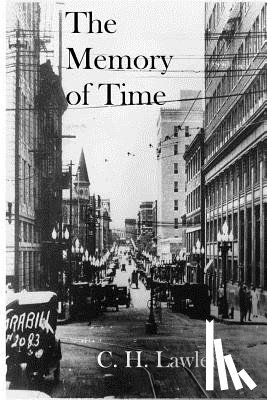 Lawler, C. H. - The Memory of Time