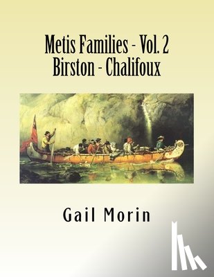 Morin, Gail - Metis Families - Volume 2- Birston - Chalifoux
