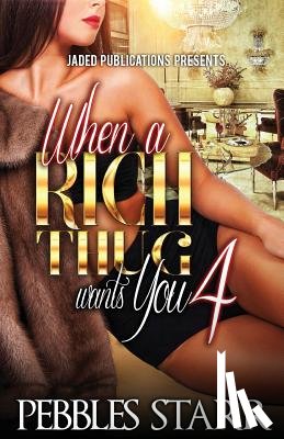 Starr, Pebbles - When a Rich Thug Wants You 4