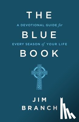 Branch, Jim - The Blue Book: A Devotional Guide for Every Season of Your Life