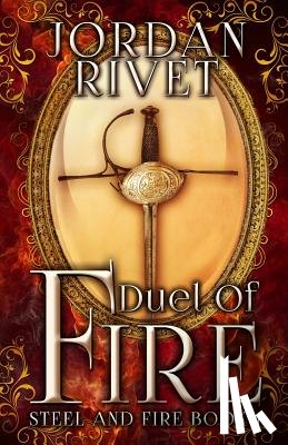 Rivet, Jordan - Duel of Fire
