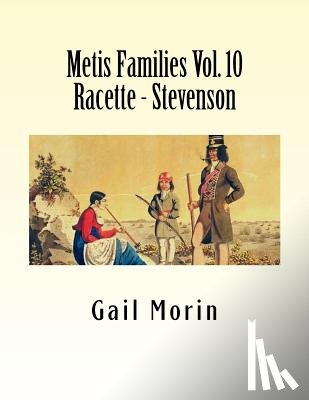 Morin, Gail - Metis Families Volume 10 Racette - Stevenson