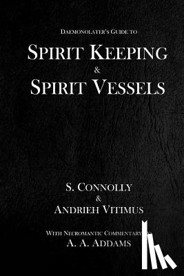 Vitimus, Andrieh - Spirit Keeping & Spirit Vessels