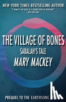 Mackey, Mary - The Village of Bones: Sabalah's Tale