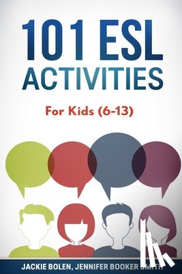 Booker Smith, Jennifer - 101 ESL Activities: For Kids (6-13)