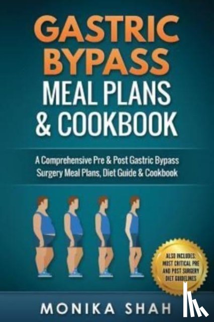 Shah, Monika - Gastric Bypass Meal Plans and Cookbook