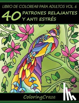Coloringcraze - Libro de Colorear para Adultos Volumen 6