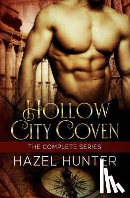 Hunter, Hazel - Hollow City Coven - The Complete Series Box Set: A Witch and Warlock Romance Series