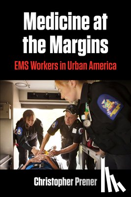 Prener, Christopher - Medicine at the Margins